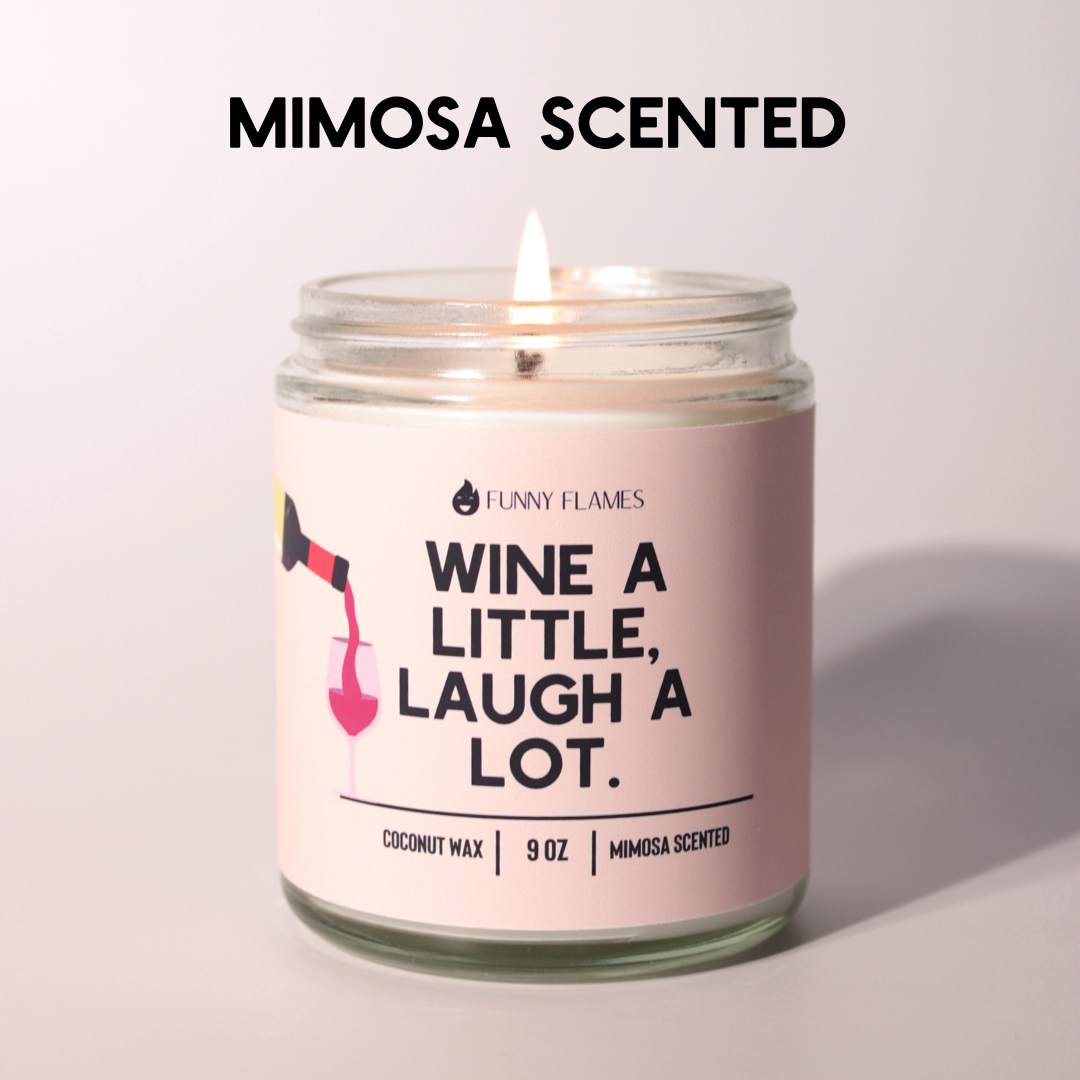 Wine A Little, Laugh A Lot - Funny Flames Candle